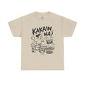 "KAKAIN NA" - Tees by Likha