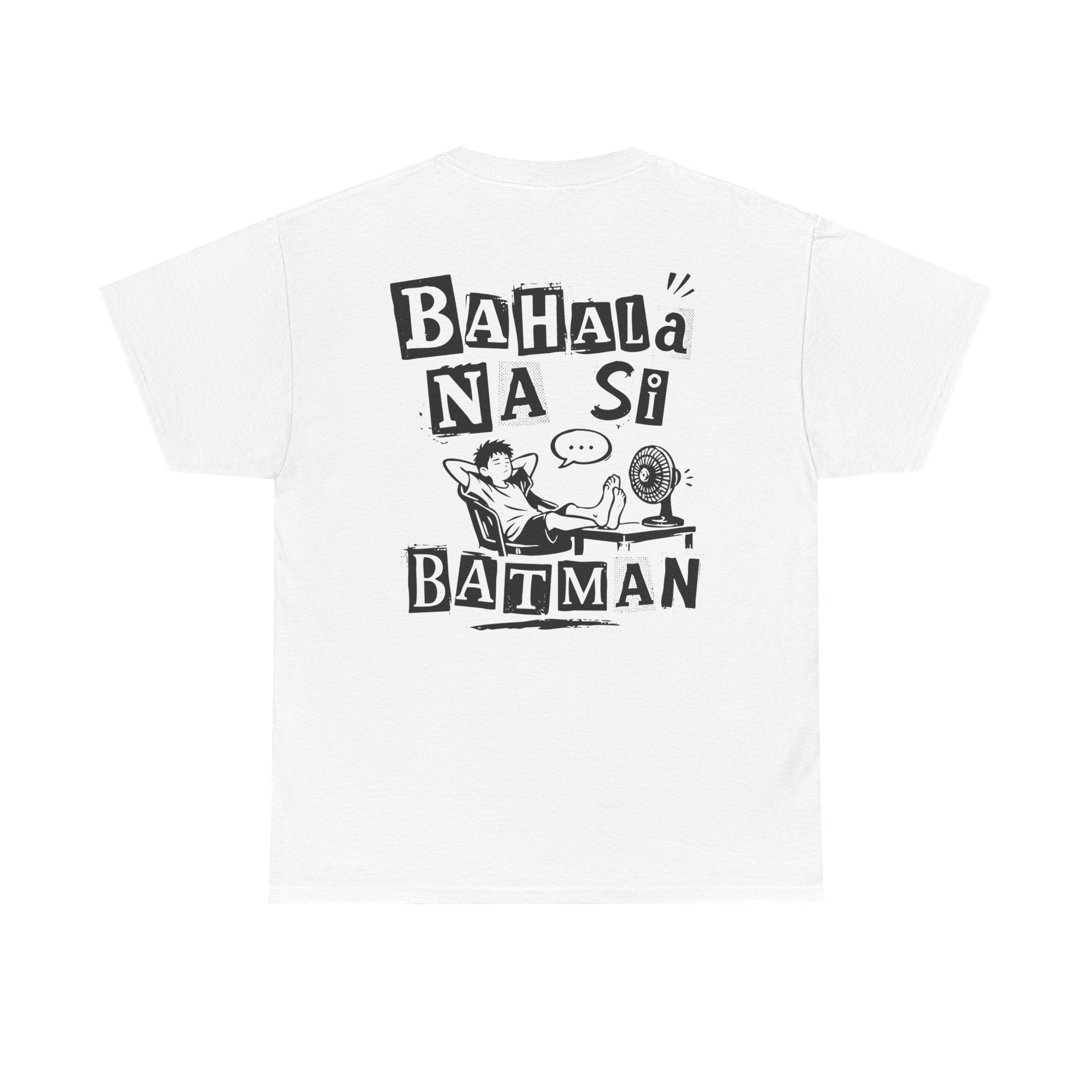BAHALA NA SI BATMAN - Tees by Likha